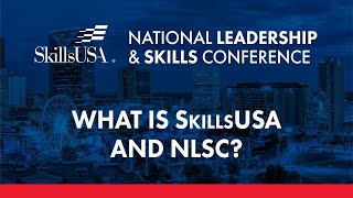 What is SkillsUSA amp NLSC [upl. by Uahsoj]