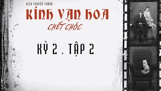 VIETSUB  KTT • KÍNH VẠN HOA CHẾT CHÓC • KỲ 2 TẬP 2 [upl. by Kolnos212]