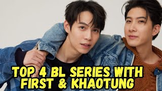 Top 4 BL Series Starring First amp Khaotung [upl. by Katha]