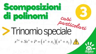 Scomposizioni con il trinomio speciale  3 [upl. by Charmion]