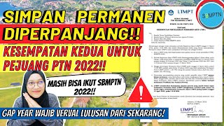 SIMPAN PERMANEN AKUN LTMPT DIPERPANJANG INFORMASI SIMPAN PERMANEN UTBK SBMPTN 2022 [upl. by Nowell761]