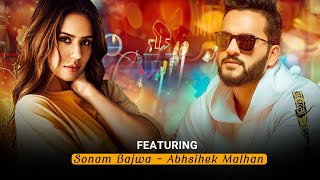 Abhishek Malhan Aur Sonam Bajwa Ka Aayega Song Eksath Dekhna Chahte Hai Fans [upl. by Nhguavaj]