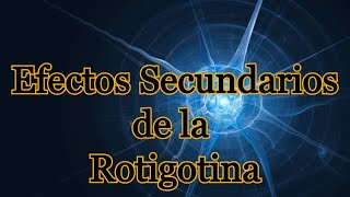 Efectos Secundarios de la Rotigotina [upl. by Berlauda]