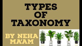 Types of Taxonomy  Chemotaxonomy  Numerical Taxonomy  Molecular Taxonomy  Neosystematics [upl. by Antonietta]