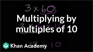 Multiplying by multiples of 10  Multiplication and division  Arithmetic  Khan Academy [upl. by Lorou986]