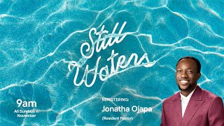 Still Waters  Sunday Service  NOV 3 2024  Pst Jonathan Ojapa  The Lifeway Chapel [upl. by Innes612]