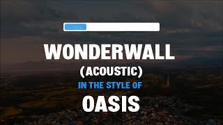 Oasis  Wonderwall Acoustic Karaoke Version [upl. by Sgninnej779]