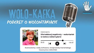 6 Siła kobiecej wspólnoty – wolontariat w walce z rakiem piersi  WoloKafkaPodcast o wolontariacie [upl. by Rapsag]