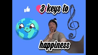 3 Major Keys for Happiness [upl. by Aden]