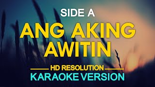 ANG AKING AWITIN  Side A KARAOKE Version [upl. by Notnilc708]