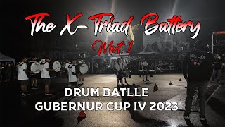 The X Triad Battery Mv 1 DRUM BATLLE  GUBERNUR CUP IV 2023 [upl. by Anitsirt]