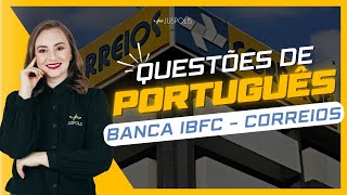 Concurso CORREIOS 2024  6h de RESOLUÇÃO de QUESTÕES de PORTUGUÊS da banca IBFC  Parte I [upl. by Prince]