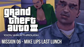 GTA III 100 Walkthrough Mission 06  Mike Lips Last Lunch [upl. by Kendyl]