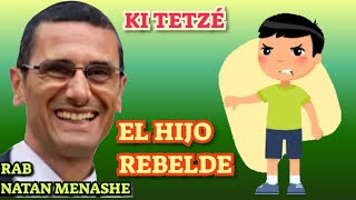 Parashat Ki Tetze El Hijo Rebelde Rab natan menashe [upl. by Eedrahs]