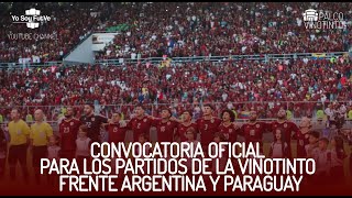 CONVOCATORIA DE LA VINOTINTO PARA LOS PARTIDOS FRENTE A ARGENTINA Y PARAGUAY  PALCO VINOTINTO 22 [upl. by Eph]