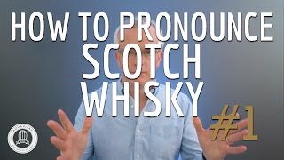 How to Pronounce Scotch Whisky 1 [upl. by Heyra7]