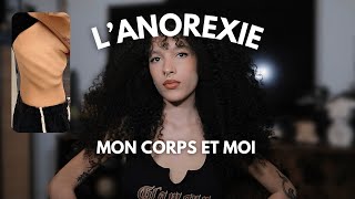 LANOREXIE MENTALE  pourquoi jai un problème avec mon corps [upl. by Wenoa]