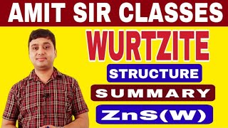 ZnSW  WURTZITE STRUCTURE  SUMMARY  SOLID STATE [upl. by Uria]