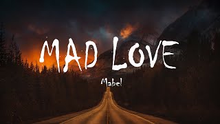 Mabel  Mad Love Lyrics [upl. by Bobbette]