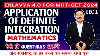 APPLICATION OF DEFINITE INTEGRATION LEC 1 MHTCET  EKLAVYA 40 BATCH FOR MHTCET 2024  DINESH SIR [upl. by Marilee]