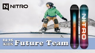 2425 NITRO SNOWBOARDS ナイトロ スノーボード FUTURE TEAM 【フューチャー チーム】 [upl. by Lectra]