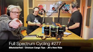 Full Spectrum Cycling 277  Biketoberfest  Omnium Cargo Tips  JKs New Ride  Ivys Recovery Fund [upl. by Kreis]