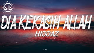 Hijjaz  Dia Kekasih Allah Lyrics [upl. by Alletsirhc]