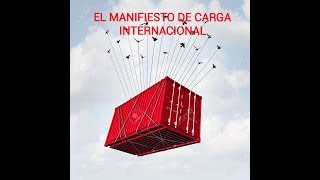 El Manifiesto de Carga Internacional [upl. by Aleuqahs]