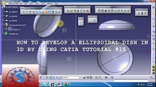 HOW TO DEVELOP A ELLIPSOIDAL DISH IN 3D BY USING CATIA TUTORIAL15 [upl. by Takakura5]