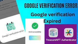 How to resolve Google verification Error How to bind Treasure NFT with Google authenticator app [upl. by Ormiston]