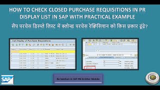 How to check closed requisition in PR display list Most asked question in YouTube [upl. by Imim]