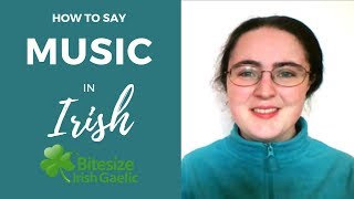 How to say Music in Irish Gaelic [upl. by Adalbert799]