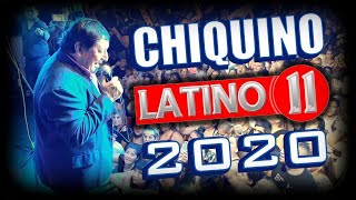 CHIQUINO Y SU MARAVILLA 2020 En Vivo  LATINO 11 [upl. by Gotcher]