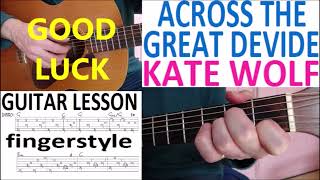 ACROSS THE GREAT DEVIDE  KATE WOLF fingerstyle GUITAR LESSON [upl. by Hyacinthia]