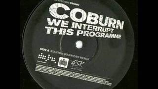 Coburn  We Interrupt This Programme Stanton Warriors Remix [upl. by Sadella]