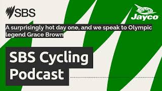 A surprisingly hot day one and we speak to Olympic legend Grace Brown  SBS Cycling Podcast [upl. by Aspa792]