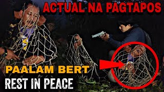 ACTUAL NA PAGTAPOS KAY BERT  PAALAM REST IN PEACE INTENSE BRUTAL KRITIKAL [upl. by Micah]