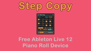 Step Copy  Free Ableton Live MIDI Transform Tool [upl. by Cutlor]