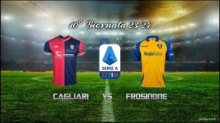 CAGLIARI vs FROSINONE ⚽ Serie A  10° Giornata  live livestream [upl. by Blackmore898]