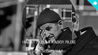 Hazar Yıldız amp Kader Yıldız  Bir Sebebi Var [upl. by Aland]