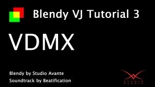 Blendy VJ Tutorial 3 VDMX [upl. by Yvor]