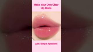 Get Luscious Lips With 3 Ingredients DIY Clear Lip Gloss ✨ [upl. by Milburn370]