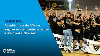 Andebol Académico de Viseu sagrase campeão e sobe à Primeira Divisão [upl. by Glennie27]