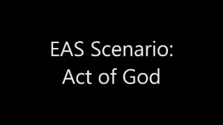 EAS Scenario Act of God [upl. by Aisatnaf]