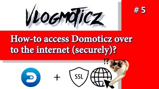 Howto access Domoticz over the internet securely 🔥 🔥 🔥 [upl. by Ueihttam963]