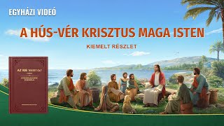 Keresztény film  A húsvér Krisztus Maga Isten Kiemelt részlet [upl. by Relda]