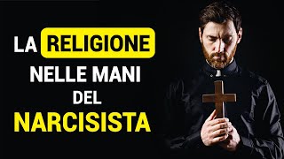 Los NARCISISTI MANIPOLANO ATTRAVERSO la RELIGIONE e la SPIRITUALITÀ [upl. by Faun33]