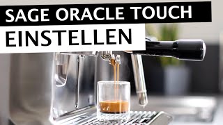 Sage Oracle Touch richtig einstellen  Kaffeemehlmenge verändern  Espresso richtig zubereiten [upl. by Nuhs]