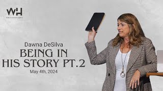 Being in His Story Pt 2  Dawna DeSilva [upl. by Leesen]