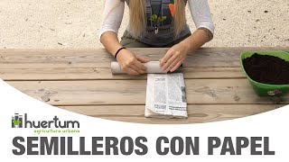 ¿Cómo hacer semilleros con papel de periódico huerto urbano  huertum [upl. by Edalb]